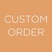 Custom Order For Jamie