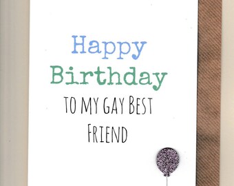 Funny BEST FRIEND Birthday Card/ Bestie / Love / Friends /Humour / Banter / LGBT / Greetingcards - Gay Best Friend