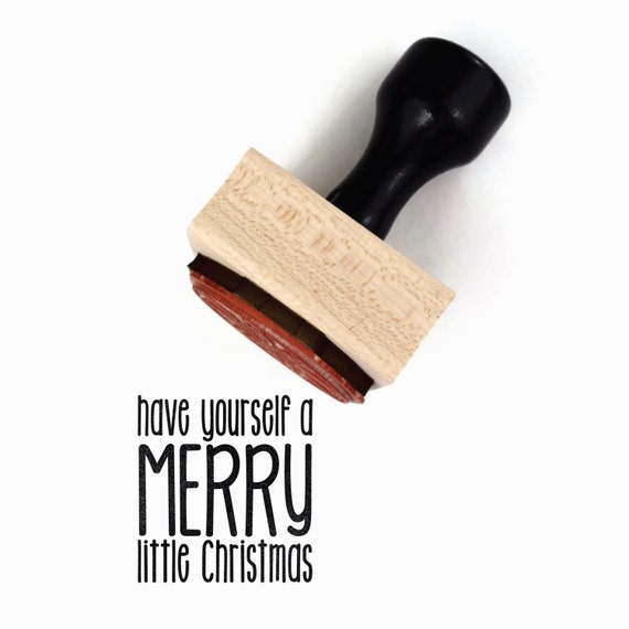 Christmas Rubber Stamp Have Yourself a Merry Little Christmas