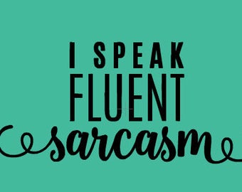 FREE SHIPPING!! I speak fluent sarcasm
