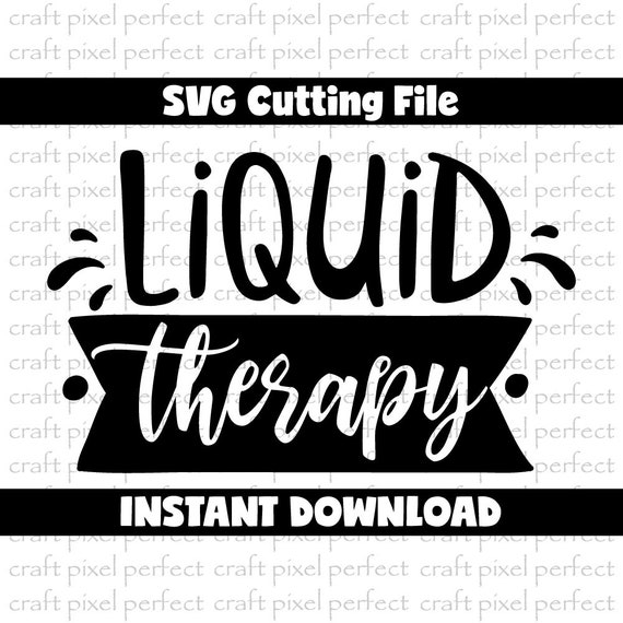 Download Wine Glass Svg Liquid Therapy Svg Wine Sayings Svg Drinking