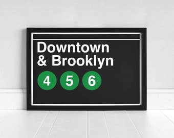 Downtown & Brooklyn 4-5-6 - New York Subway Sign - Art Print