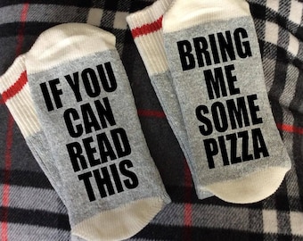 If You Can Read This - Bring Me Some Pizza - Pizza Gifts - Novelty Socks