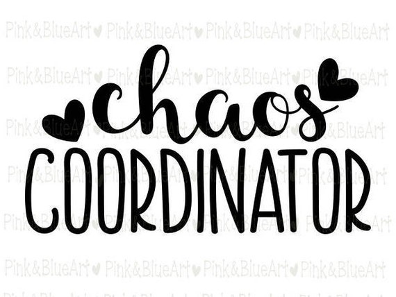 Chaos Coordinator SVG Clipart Cut Files Silhouette Cameo Svg