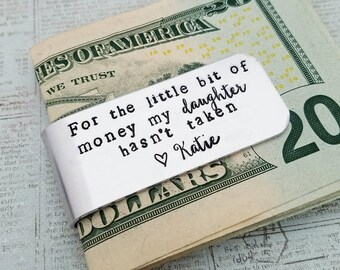 Money Clip For Dad - Father's Day Gift - For The Little Bit Of Money My Daughter Hasn't Taken - Personalized Gift