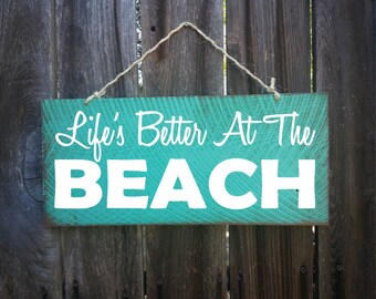 beach house decor, beach sign, Life is Better at the Beach, beach house sign, beach decor, beach quote, 122