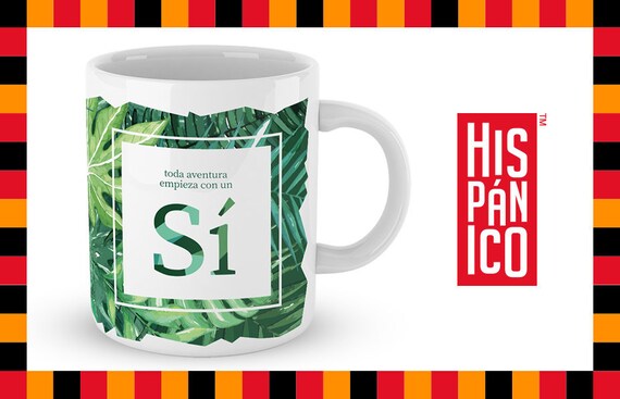 Spanish Mug "Toda aventura empieza con un Sí"