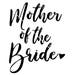 Mother of the Bride png,jpg,svg,cricut,silhouette file