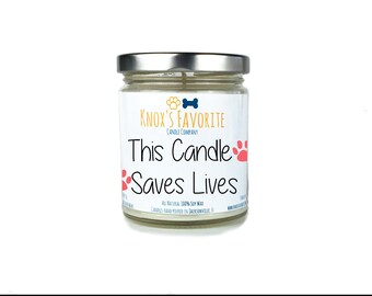 Scented Candle Dog Lover This Candle Saves Lives 9 oz. Candle Dog Lover Gift Dog Person Animal Rescue Candle Gift for Her Gift for Him