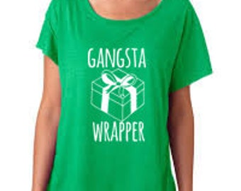 Gangsta Wrapper Dolman Tee, Gift For Her, Dolman Style Tshirt, Screenprinted Tshirt, Shirts with Sayings, Envy Green