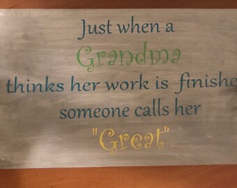 Just when a Grandma thinks her work is finished