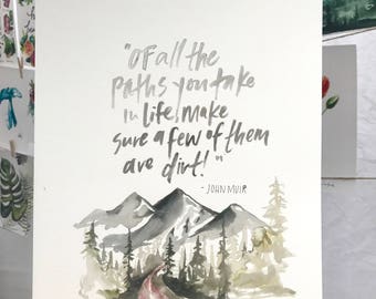 Of all the paths you take (John Muir print)