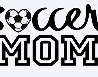 SVG, soccer mom, soccer svg, soccer fan, mom of a soccer player, cut file, printable file, cricut, silhouette, instant download