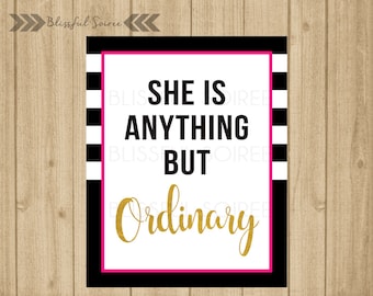 She Is Anything But Ordinary | Bridal Shower Sign | Spade Inspired | Wedding Signage | Baby Shower | Wall Art | Party Prop | BRS15