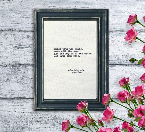 Beach Lover Gifts - Boho Decor - Beach Art - Quotes - Dance With the Waves Move with the Sea Ocean Art - Hand Typed by Christy Ann Martine