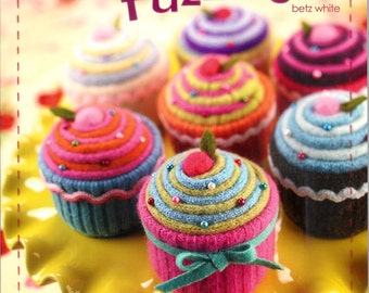 Book - Warm Fuzzies, 30 Sweet Felted Projects by Betz White