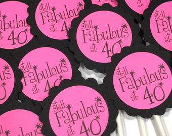 40th Birthday Cupcake Toppers - Still Fabulous at 40, Hot Pink and Black or Your Colors, Set of 12