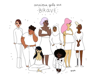 Anxious Girls are Brave Print - Hand-Illustrated