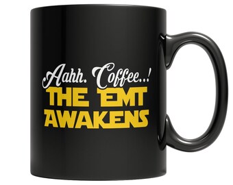 Aahh Coffee..! The EMT Awakens Mug