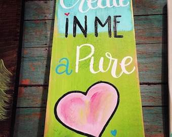 Create in Me a Pure Heart, Psalm 51.10, Scripture Art, Rustic Valentines Day, Pallet Signs,