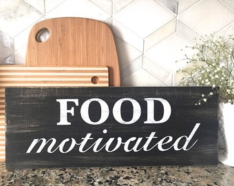 Food Motivated (b/w) - Kitchen Decor - Kitchen Sign - Rustic Wall Decor - Farmhouse Decor