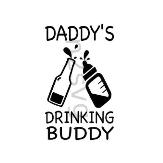 Free Free Daddy&#039;s Drinking Buddy Svg Free 143 SVG PNG EPS DXF File