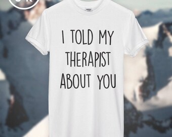 I told my therapist | Etsy