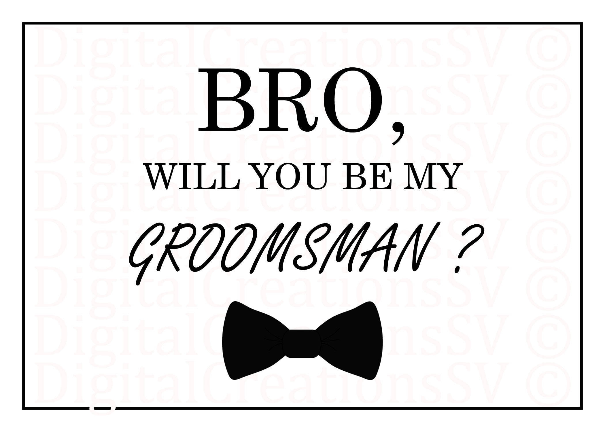 PRINTABLE Bro Will You Be My Groomsman Groomsman