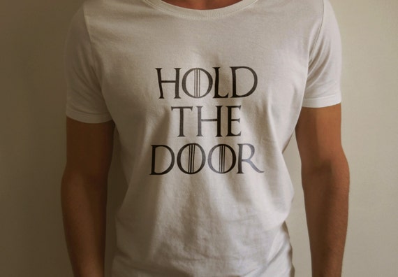Game of Thrones "Hold The Door" T-Shirt S-4XL and Long Sleeve Available