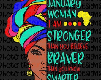 I'm a january woman Africa colorful woman braver stronger smarter svg for cricut or silhouette