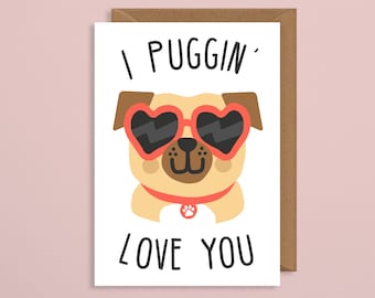 I puggin' love you. Pug valentines Card. Pug valentine Card. pug card. Funny pug card. valentines card. valentines day card. Pug pun cards