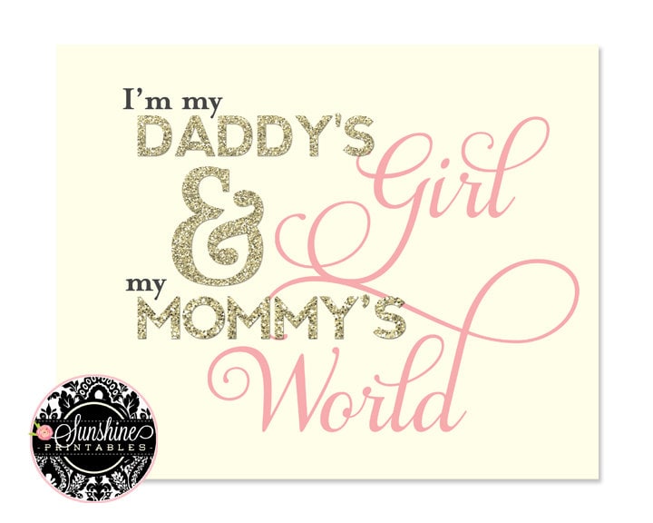 Printable Nursery Quote Daddy's Girl and Mommy's World