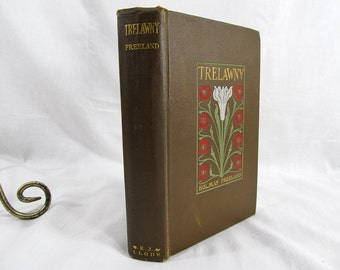 Trelawny, By Holman Freeland, Published by Edward F. Clode, New York (1903), Hardcover Book, First Edition