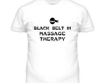 Black Belt In Massage Therapy School Subject T Shirt