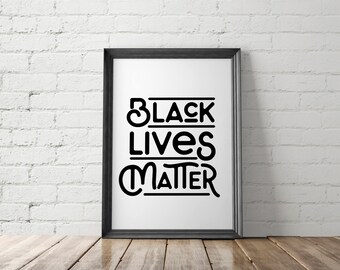 Black Lives Matter Poster, Protest Art Print, Civil Rights Printable, Resist Prints, The Resistance, Feminist Printable, Stay Woke, Equality