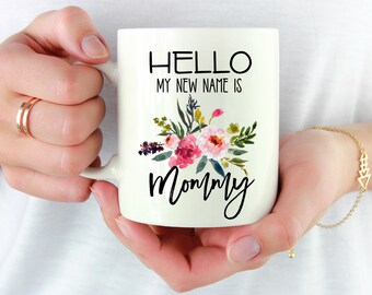Expecting Mom Gift, Pregnancy Gift For Mom To Be, My New Name Is Mommy, New Mom Mothers Day Gifts, New Parent Gift Mugs, New Mom Gift