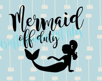 Free Free Mermaid Off Duty Svg 227 SVG PNG EPS DXF File
