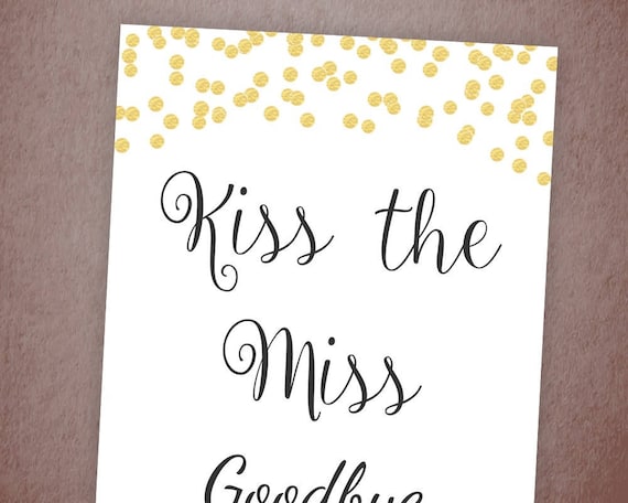 Dynamite image with kiss the miss goodbye printable Terrible image regarding kiss the miss goodbye printable