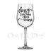 DIY Decal - "Classy Bitches Drink Wine"- Vinyl Decal for Wine Glass or other projects... Glass NOT Included