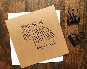 Someone In Nebraska Misses You card | Handmade | READY TO SHIP | Customization available