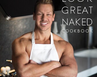 Look Great Naked Cookbook: Healthy Cooking Recipes