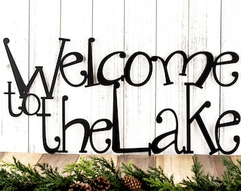 Welcome To The Lake Metal Sign | Lake House Decor | Metal Wall Art | Outdoor Sign | Sign | Lake Wall Decor | Cabin Decor | Metal Wall Decor