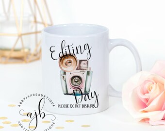 Editing Day Mug, Editing Day, Editing Mug, Photographer Mug, Photographer Gift, Wedding Vendor, Gift for Photographer, Wedding Vendor Gift