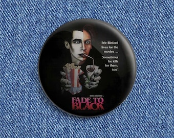 Fade to Black movie poster button