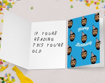 Drake Birthday Card "If You're Reading This You're Old" Funny Birthday Card, Drake Card, Hip Hop Card, Drake Gift, Pop Culture Card