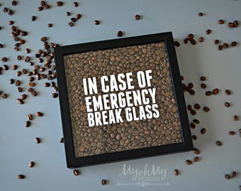 Download In Case of Emergency Break Glass Printable Art Humorous home