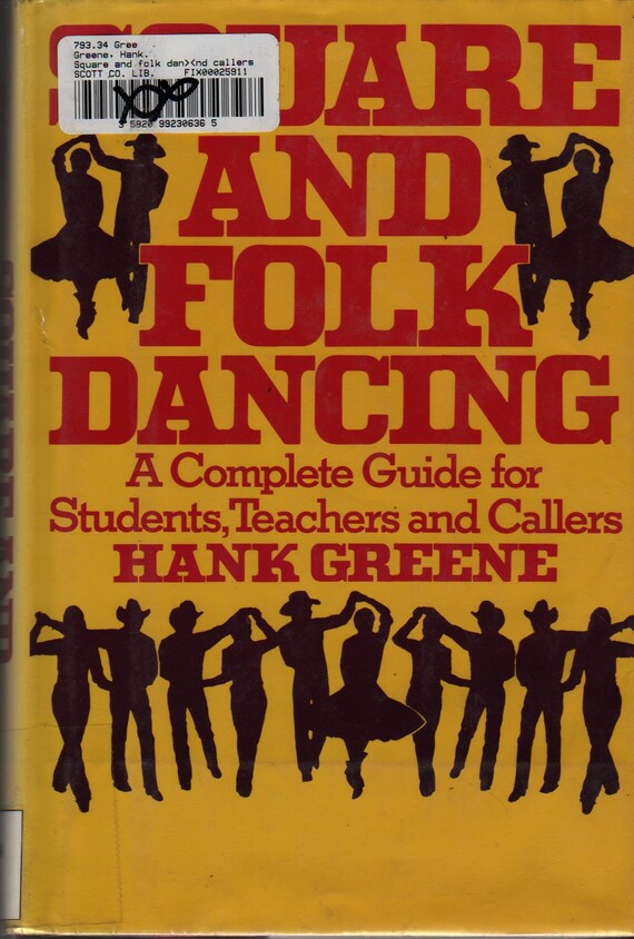Square and Folk Dancing A Complete Guide for Students, Teachers and Callers First Edition – Hank Greene – 1984 – Vintage Book