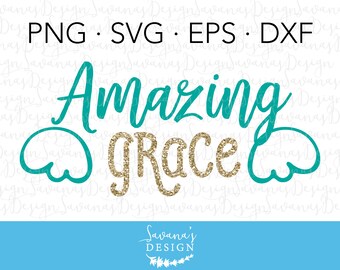 Amazing Grace SVG, Grace SVG, Svg Files for Cricut, Svg for Silhouette, Christian Svg, Cricut Svg Files, Svg Svg, Svg Files for Cricut