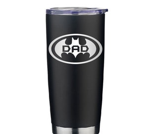 Batman Dad Coffee Cup- BatDad- Dad Gift- Insulated Coffee Mug- Dad Travel Mug- Travel Coffee Cup- Gift for Dad- Daddy Gift- Fathers Day Gift