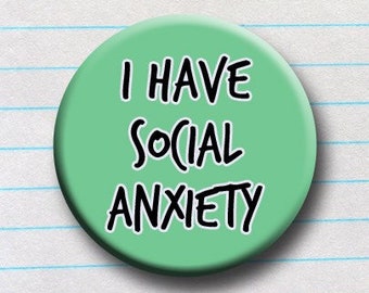 J’ai anxiété sociale trouble santé mentale l’anxiété visibilité sensibilisation badge badge bouton 1 » 25cm maladie invisible